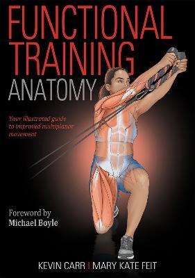 Functional Training Anatomy - Kevin Carr,Mary Kate Feit - cover