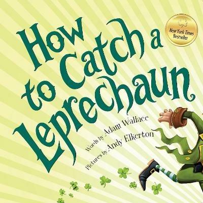 How to Catch a Leprechaun - Adam Wallace - cover