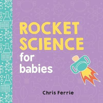 Rocket Science for Babies - Chris Ferrie - cover