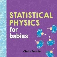 Statistical Physics for Babies - Chris Ferrie - cover