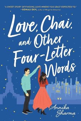 Love, Chai, and Other Four-Letter Words - Annika Sharma - cover