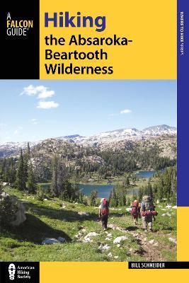 Hiking the Absaroka-Beartooth Wilderness - Bill Schneider - cover