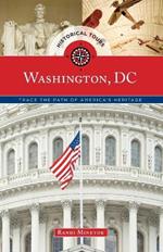Historical Tours Washington, DC: Trace the Path of America's Heritage