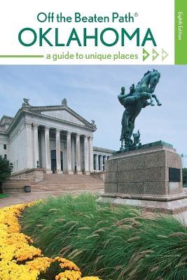 Oklahoma Off the Beaten Path®: A Guide to Unique Places - Deborah Bouziden - cover