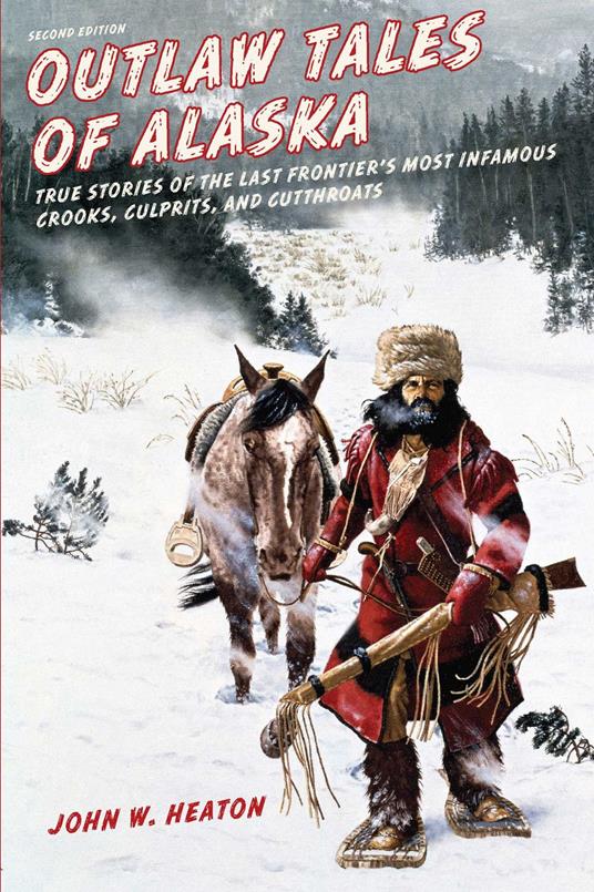 Outlaw Tales of Alaska