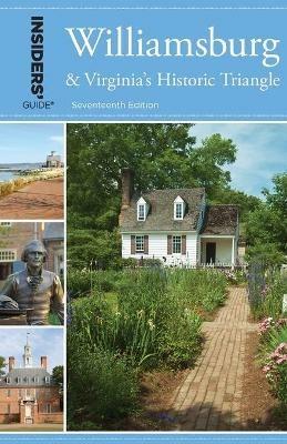 Insiders' Guide (R) to Williamsburg: And Virginia's Historic Triangle - Susan Corbett - cover