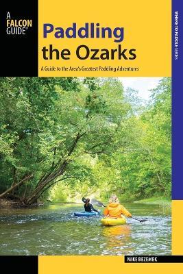 Paddling the Ozarks - Mike Bezemek - cover