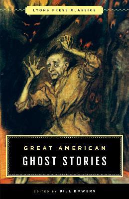 Great American Ghost Stories: Lyons Press Classics - cover