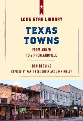 Texas Towns: From Abner to Zipperlandville - Don Blevins - cover