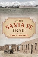 On the Santa Fe Trail