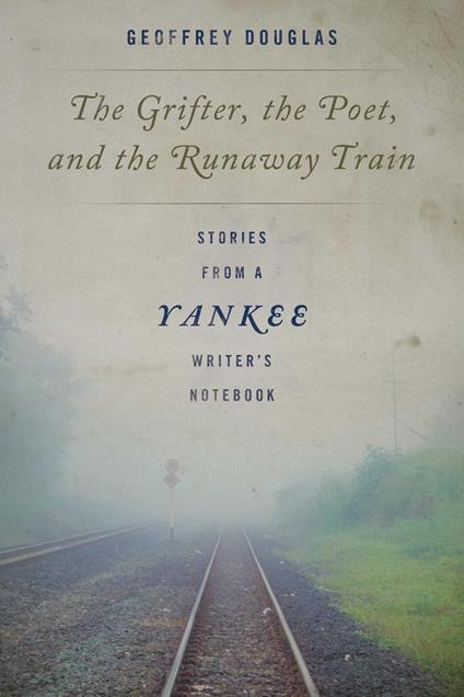 The Grifter, the Poet, and the Runaway Train