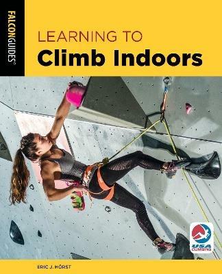 Learning to Climb Indoors - Eric Hoerst - cover