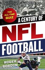 A Century of NFL Football: The All-Time Quiz