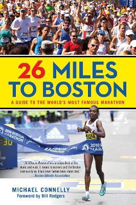 26 Miles to Boston: A Guide to the World's Most Famous Marathon - Michael Connelly - cover
