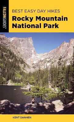 Best Easy Day Hikes Rocky Mountain National Park - Kent Dannen - cover