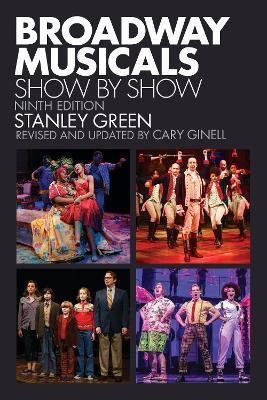 Broadway Musicals: Show by Show - Stanley Green,Cary Ginell - cover