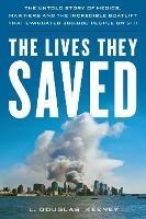 The Lives They Saved: The Untold Story of Medics, Mariners and the Incredible Boatlift That Evacuated 300,000 People on 9/11