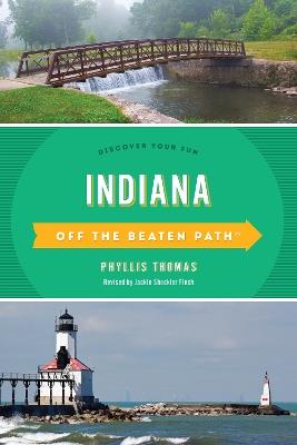 Indiana Off the Beaten Path®: Discover Your Fun - Phyllis Thomas - cover