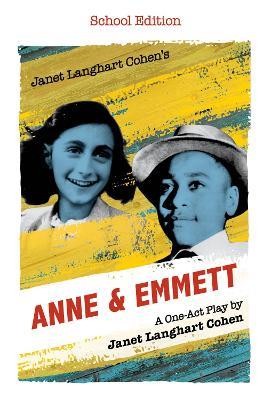 Janet Langhart Cohen's Anne & Emmett: A One-Act Play - Anne & Emmett LLC - cover