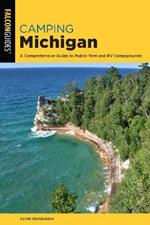 Camping Michigan: A Comprehensive Guide To Public Tent And Rv Campgrounds