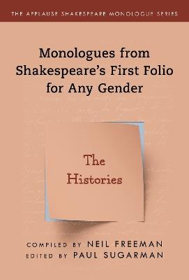 Histories,The: Monologues from Shakespeare’s First Folio for Any Gender - cover