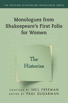 Histories,The: Monologues from Shakespeare’s First Folio for Women - cover
