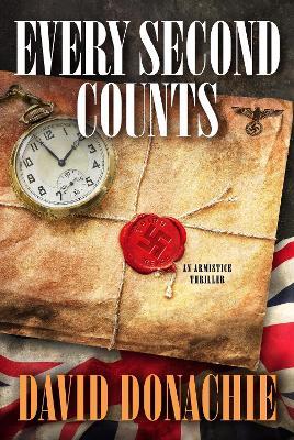Every Second Counts: An Armistice Thriller - David Donachie - cover