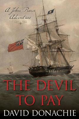 The Devil to Pay: A John Pearce Adventure - David Donachie - cover