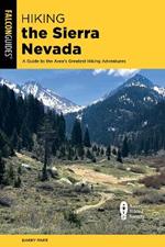 Hiking the Sierra Nevada: A Guide to the Area's Greatest Hiking Adventures