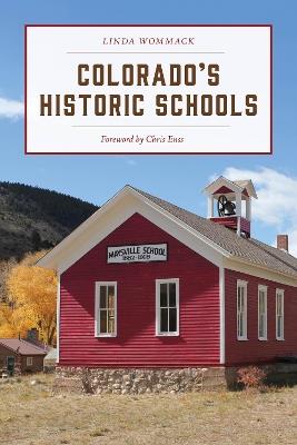 Colorado's Historic Schools - Linda Wommack - cover