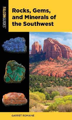 Rocks, Gems, and Minerals of the Southwest - Garret Romaine - cover