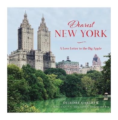 Dearest New York: A Love Letter to the Big Apple - Deirdre Gartner - cover