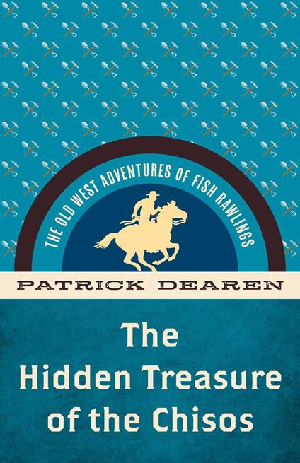 Hidden Treasure of the Chisos - Patrick Dearen - ebook
