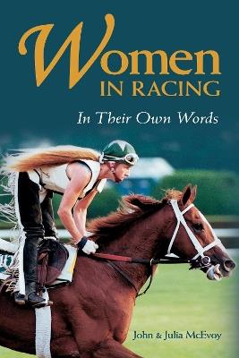 Women in Racing: In Their Own Words - John McEvoy,Julia McEvoy - cover