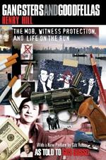 Gangsters and Goodfellas: The Mob, Witness Protection, and Life on the Run