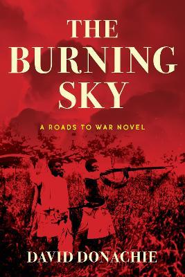 The Burning Sky: A Roads to War Novel - David Donachie - cover