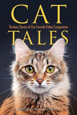 Cat Tales: Timeless Stories of Our Favorite Feline Companions - cover