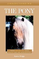 Understanding the Pony: Your Guide to Horse Health Care and Management