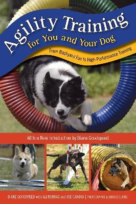 Agility Training for You and Your Dog: From Backyard Fun to High-Performance Training - Diane Goodspeed - cover