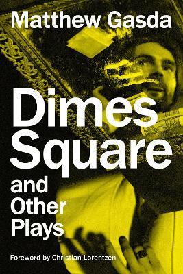 Dimes Square and Other Plays - Matthew Gasda - cover