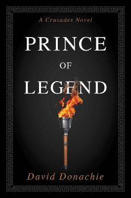 Prince of Legend: A Crusades Novel - David Donachie - cover