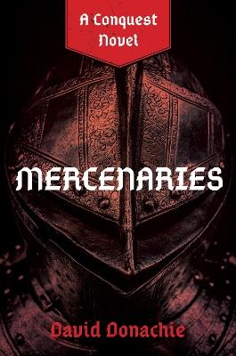 Mercenaries: A Conquest Novel - David Donachie - cover