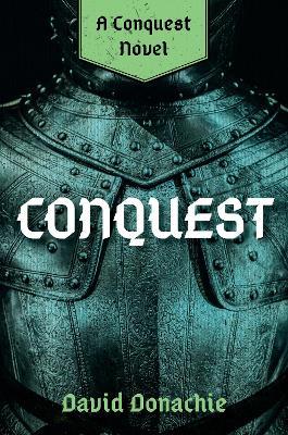 Conquest: A Conquest Novel - David Donachie - cover