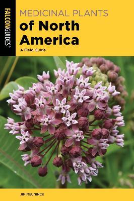 Medicinal Plants of North America: A Field Guide - Jim Meuninck - cover