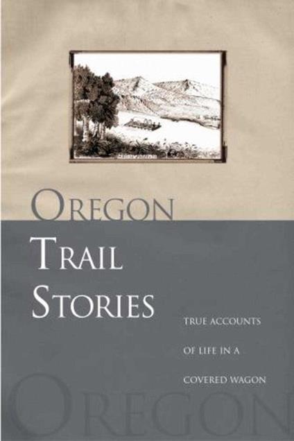 Oregon Trail Stories