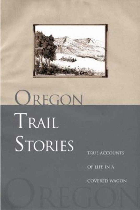 Oregon Trail Stories