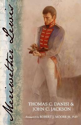 Meriwether Lewis - Thomas C. Danisi,John C. Jackson - cover