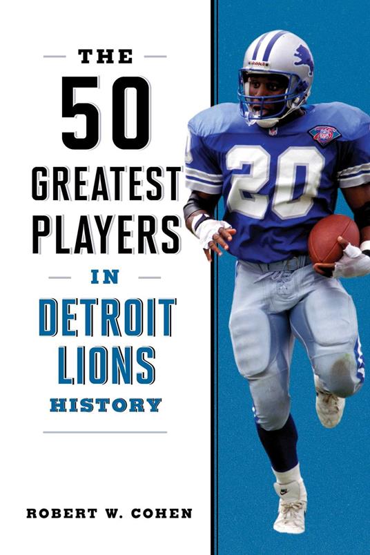 The 50 Greatest Players in Detroit Lions History
