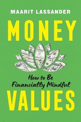 Money Values: How to Be Financially Mindful - Maarit Lassander - cover