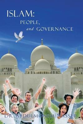 Islam: People, and Governance - Abdulmonem Nasser - cover